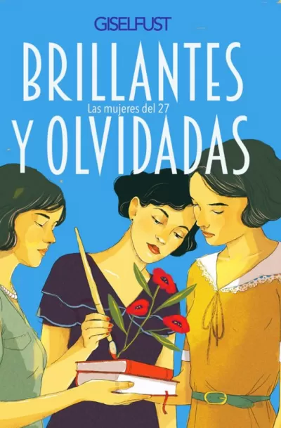 Portada de BRILLANTES Y OLVIDADAS. Las mujeres del 27