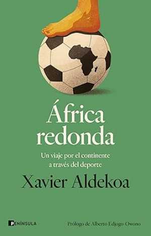 Portada de ÁFRICA REDONDA. Un viaje por el continente a través del deporte