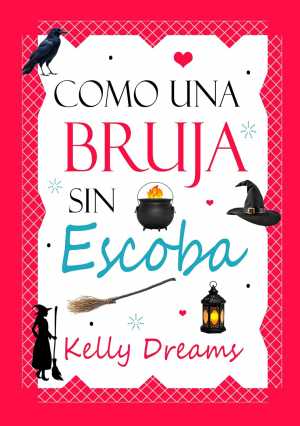 Portada de COMO UNA BRUJA SIN ESCOBA