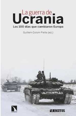 Portada de LA GUERRA DE UCRANIA. Los 100 días que cambiaron Europa