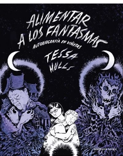 Portada de ALIMENTAR A LOS FANTASMAS. Autobiografía en viñetas