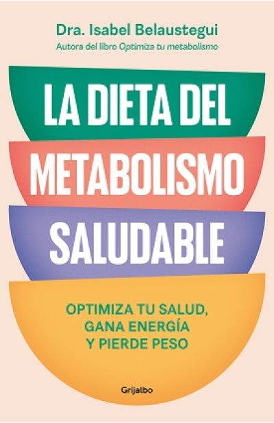 Portada de LA DIETA DEL METABOLISMO. Optimiza tu salud, gana energía y pierde peso
