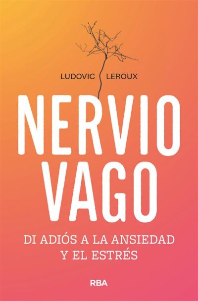 Portada de NERVIO VAGO. Di adiós a la ansiedad y el estrés