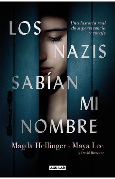 Portada de LOS NAZIS SABÍAN MI NOMBRE. Una historia real de supervivencia y coraje