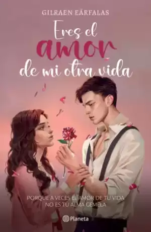 Portada de ERES EL AMOR DE MI OTRA VIDA