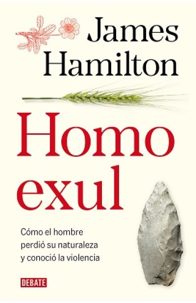 Portada de HOMO EXUL. Cómo el hombre perdió su naturaleza y conoció la violencia