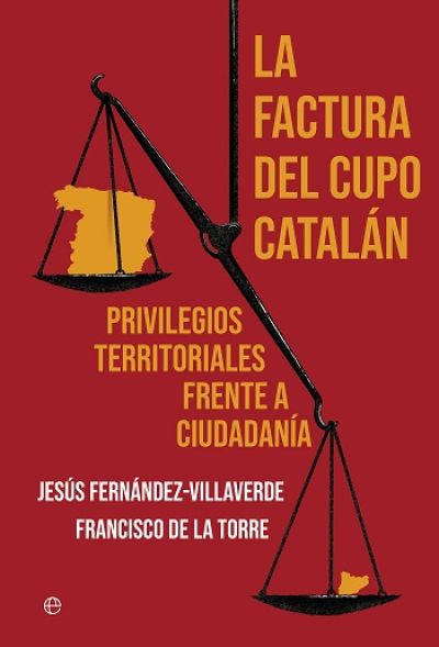 Portada de LA FACTURA DEL CUPO CATALÁN. Privilegios territoriales frente a ciudadanía