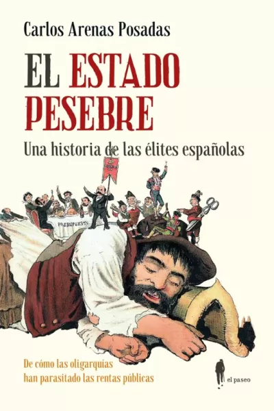 Portada de EL ESTADO PESEBRE. Una historia de las élites españolas