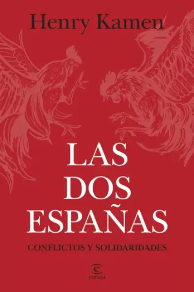 Portada de LAS DOS ESPAÑAS. Conflictos y solidaridades