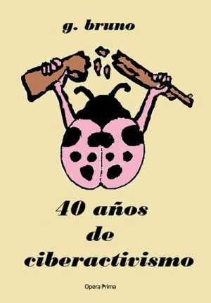 Portada de 40 AÑOS DE CIBERACTIVISMO