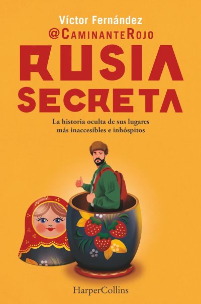 Portada de RUSIA SECRETA. La historia oculta de sus lugares más inaccesibles e inhóspitos