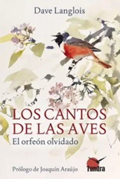 LOS CANTOS DE LAS AVES. EL ORFEON OLVIDADO