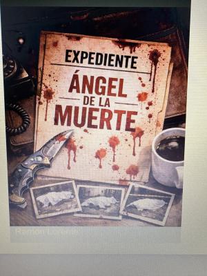 EXPEDIENTE ÁNGEL DE LA MUERTE
