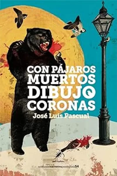 Portada de CON PÁJAROS MUERTOS DIBUJO CORONAS