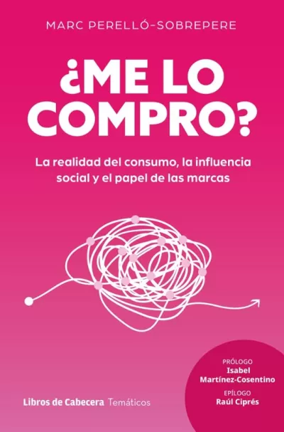 Portada de ¿ME LO COMPRO? La realidad del consumo, la influencia social y el papel de las marcas