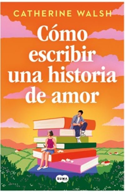 Portada de CÓMO ESCRIBIR UNA HISTORIA DE AMOR