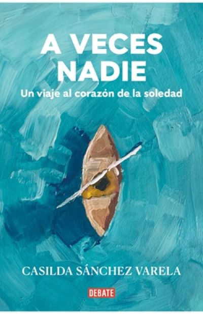 A VECES NADIE. Un viaje al corazón de la soledad