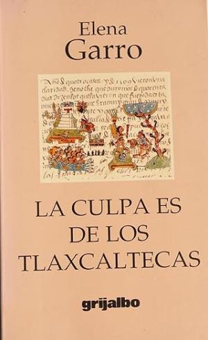LA CULPA ES DE LOS TLAXCALTECAS