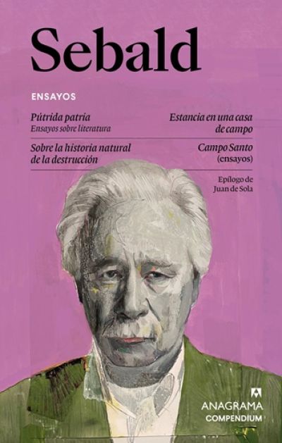 Portada de ENSAYOS. Pútrida patria. Estancia en una casa de campo. Sobre la historia natural de la destrucción. Campo Santo