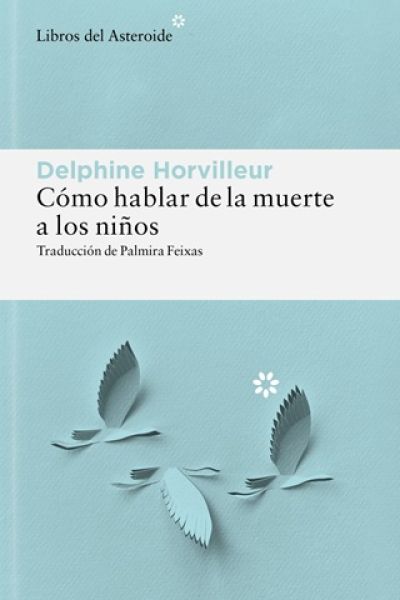 CÓMO HABLAR DE LA MUERTE A LOS NIÑOS