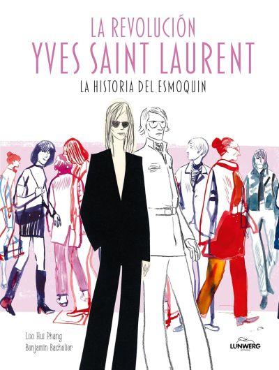 Portada de LA REVOLUCIÓN YVES SAINT LAURENT. La historia del esmoquin