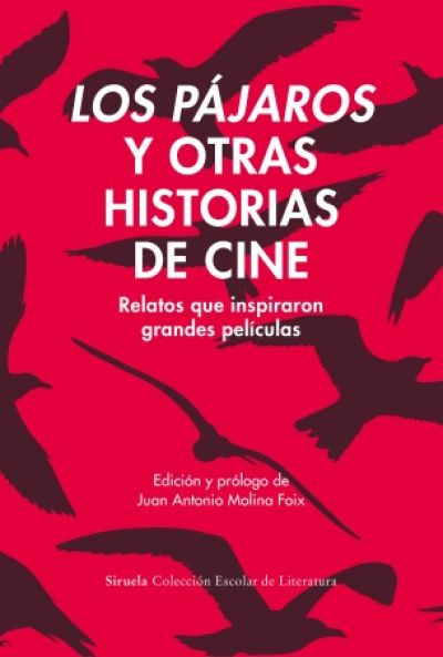 Portada de LOS PÁJAROS Y OTRAS HISTORIAS DE CINE. Relatos que inspiraron grandes películas