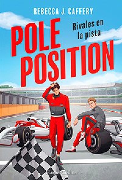 POLE POSITION. Rivales en la pista
