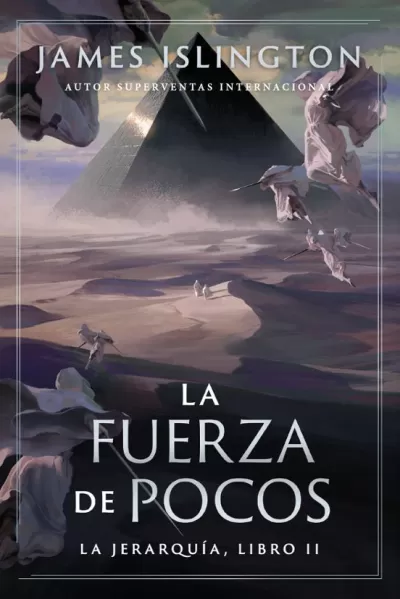LA FUERZA DE POCOS. La jerarquía, libro II