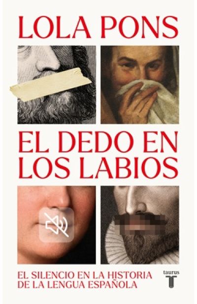 EL DEDO EN LOS LABIOS. El silencio en la historia de la lengua española