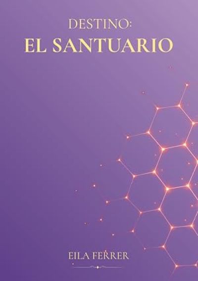 DESTINO: EL SANTUARIO