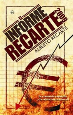 Portada de EL INFORME RECARTE 2009: La economía española y la crisis internacional