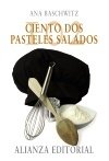 Portada de CIENTO DOS PASTELES SALADOS