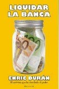Portada de LIQUIDAR LA BANCA (Insumisión a la banca)