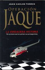OPERACIÓN JAQUE. La verdadera historia