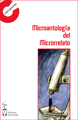 MICROANTOLOGÍA DEL MICRORRELATO