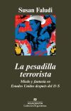 LA PESADILLA TERRORISTA. Miedo y fantasía en Estados Unidos después del 11-S