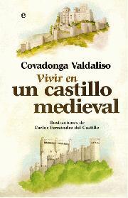 Portada de VIVIR EN UN CASTILLO MEDIEVAL