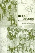 Portada de BULA MATARI. La aventura de África