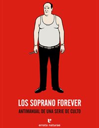 LOS SOPRANO FOREVER. Antimanual de una serie de culto