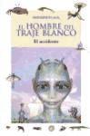 EL HOMBRE DEL TRAJE BLANCO. EL ACCIDENTE