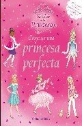 CÓMO SER UNA PRINCESA PERFECTA