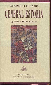GENERAL ESTORIA. Quinta y Sexta partes: tomos I y II