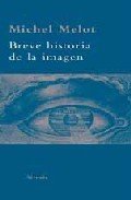 Portada de BREVE HISTORIA DE LA IMAGEN