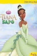 TIANA Y EL SAPO. El libro de la película