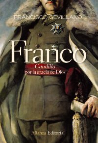 FRANCO. Caudillo por la gracia de Dios. 1936-1947