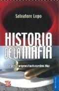 HISTORIA DE LA MAFIA. Desde los orígenes hasta nuestros días