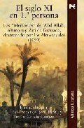 EL SIGLO XI EN 1ª PERSONA. Las "Memorias" de 'Abd Allah, último rey Zirí de Granada destronado por los Almorávides (1090)