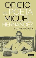 EL OFICIO DE POETA: MIGUEL HERNÁNDEZ