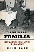 LA PRIMERA FAMILIA. Extorsión, venganza, muerte y el nacimiento de la mafia americana