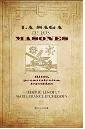 Portada de LA SAGA DE LOS MASONES. Ritos, pensamientos y leyendas